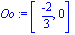 Oo := vector([(-2)/3, 0])