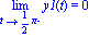 Limit(y1(t), t = 1/2*Pi, left) = 0