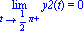 Limit(y2(t), t = 1/2*Pi, right) = 0