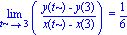 Limit((y(t)-y(3))/(x(t)-x(3)), t = 3) = 1/6