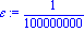 epsilon := 1/100000000