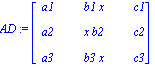 AD := matrix([[a1, b1*x, c1], [a2, x*b2, c2], [a3, b3*x, c3]])
