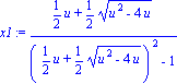 x1 := (1/2*u+1/2*(u^2-4*u)^(1/2))/((1/2*u+1/2*(u^2-4*u)^(1/2))^2-1)