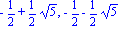 -1/2+1/2*5^(1/2), -1/2-1/2*5^(1/2)