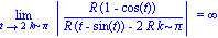 Limit(abs(R*(1-cos(t))/(R*(t-sin(t))-2*R*k*Pi)), t = 2*k*Pi) = infinity