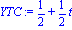 YTC := 1/2+1/2*t