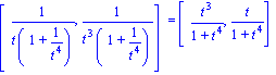 [1/(t*(1+1/t^4)), 1/(t^3*(1+1/t^4))] = [t^3/(1+t^4), t/(1+t^4)]
