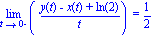 Limit((y(t)-x(t)+ln(2))/t, t = 0, left) = 1/2