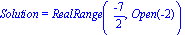 Solution = RealRange((-7)/2, Open(-2))