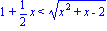 1+1/2*x < (x^2+x-2)^(1/2)