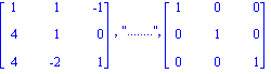 matrix([[1, 1, -1], [4, 1, 0], [4, -2, 1]]), 