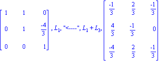matrix([[1, 1, 0], [0, 1, (-4)/3], [0, 0, 1]]), L[1], 