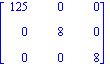 matrix([[125, 0, 0], [0, 8, 0], [0, 0, 8]])