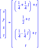 matrix([[x], [y], [z], [t]]) = matrix([[(1/4+1/4*I)+t], [1/2+t], [(1/4-1/4*I)+t], [t]])