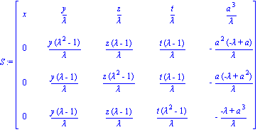 S := matrix([[x, y/lambda, z/lambda, t/lambda, a^3/lambda], [0, y*(lambda^2-1)/lambda, z*(lambda-1)/lambda, t*(lambda-1)/lambda, -a^2*(-lambda+a)/lambda], [0, y*(lambda-1)/lambda, z*(lambda^2-1)/lambd...