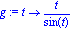 g := proc (t) options operator, arrow; t/sin(t) end proc