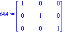 tAA := matrix([[1, 0, 0], [0, 1, 0], [0, 0, 1]])